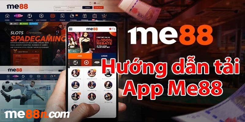 Hướng dẫn tải app ME88 về thiết bị di động